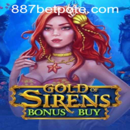 Exploring the Thrills of GoldofSirensBonusBuy: A Comprehensive Guide
